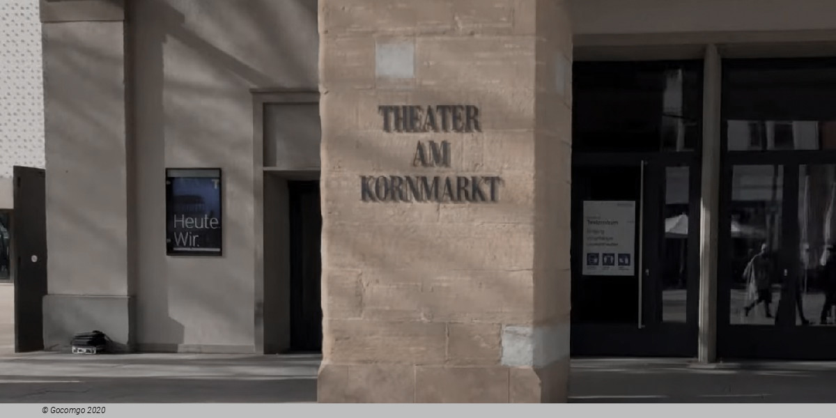 Aug  2025 Theater am Kornmarkt schedule & tickets